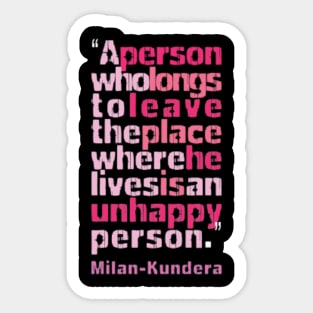 a person who longs milan kundera by chakibium Sticker